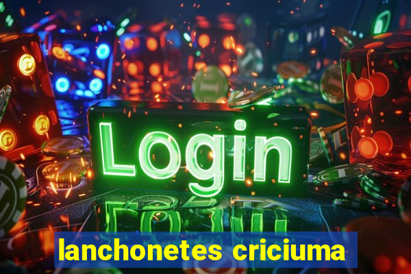 lanchonetes criciuma